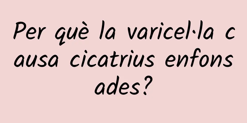 Per què la varicel·la causa cicatrius enfonsades?