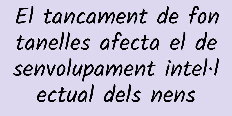 El tancament de fontanelles afecta el desenvolupament intel·lectual dels nens