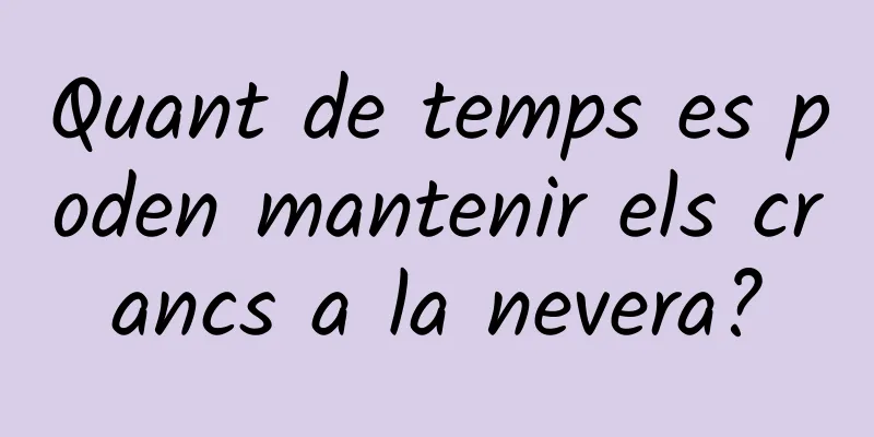 Quant de temps es poden mantenir els crancs a la nevera?