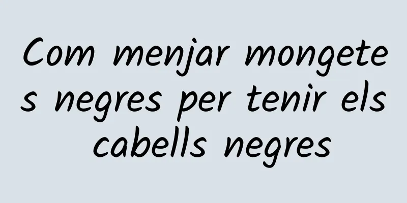 Com menjar mongetes negres per tenir els cabells negres