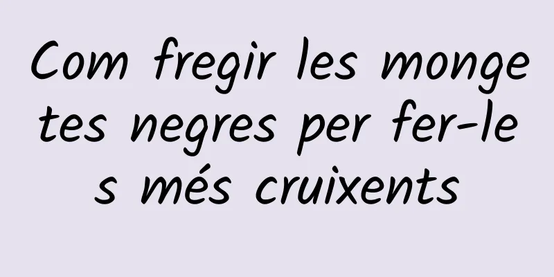 Com fregir les mongetes negres per fer-les més cruixents