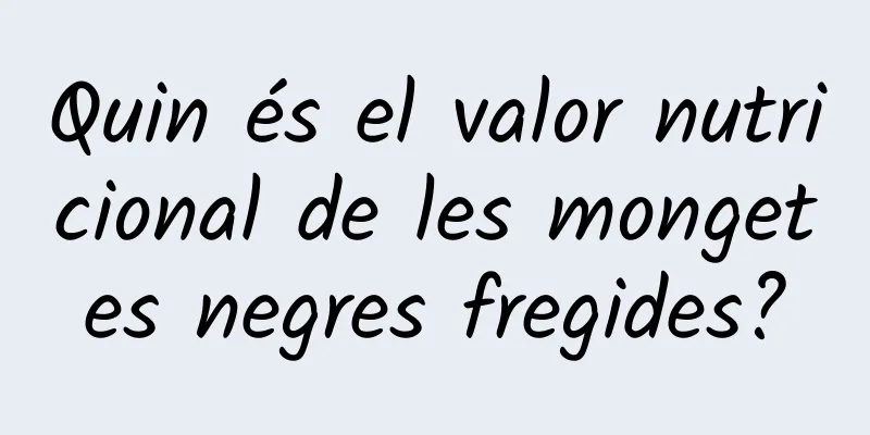 Quin és el valor nutricional de les mongetes negres fregides?