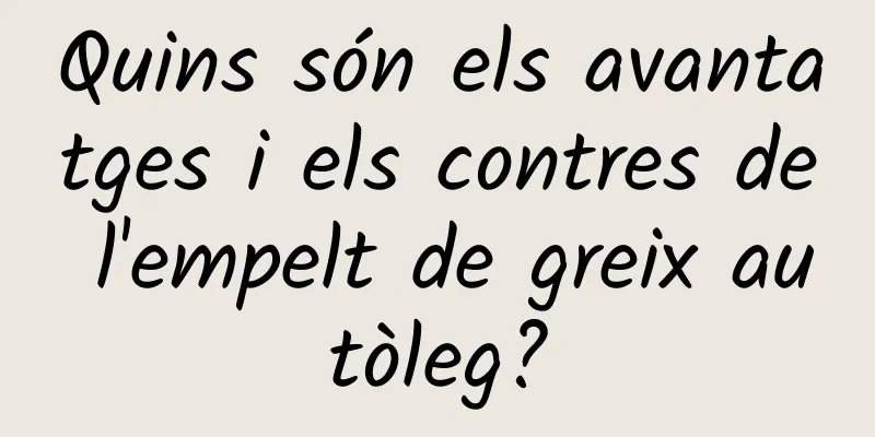 Quins són els avantatges i els contres de l'empelt de greix autòleg?
