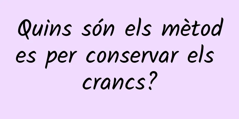 Quins són els mètodes per conservar els crancs?