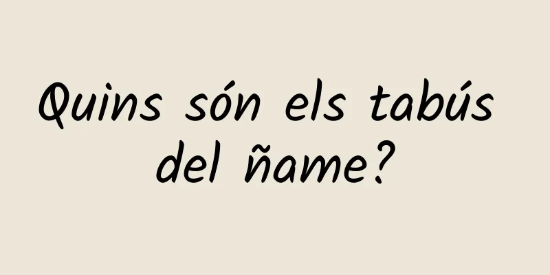 Quins són els tabús del ñame?