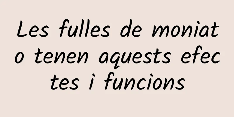 Les fulles de moniato tenen aquests efectes i funcions