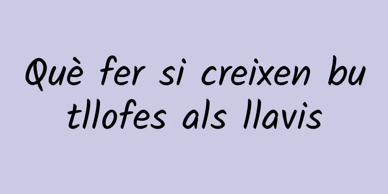 Què fer si creixen butllofes als llavis