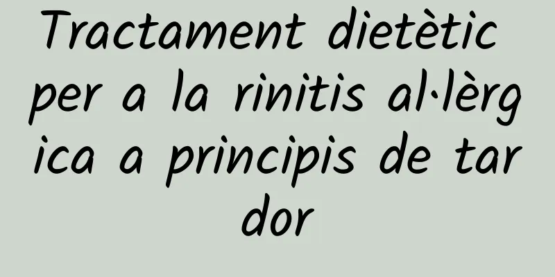 Tractament dietètic per a la rinitis al·lèrgica a principis de tardor