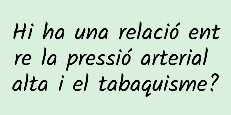 Hi ha una relació entre la pressió arterial alta i el tabaquisme?