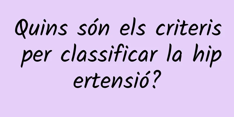 Quins són els criteris per classificar la hipertensió?