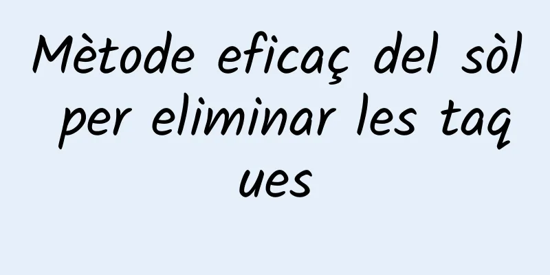 Mètode eficaç del sòl per eliminar les taques