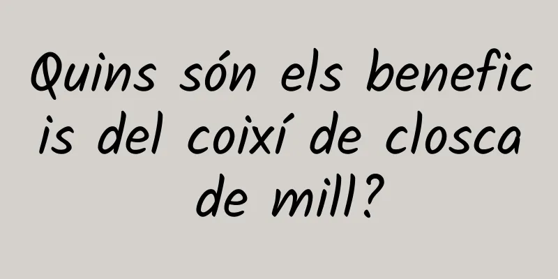 Quins són els beneficis del coixí de closca de mill?