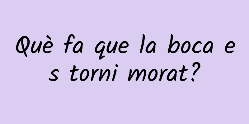 Què fa que la boca es torni morat?