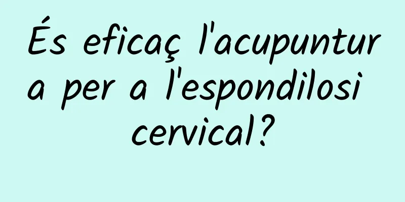 És eficaç l'acupuntura per a l'espondilosi cervical?