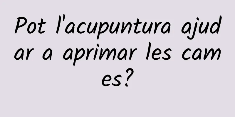 Pot l'acupuntura ajudar a aprimar les cames?
