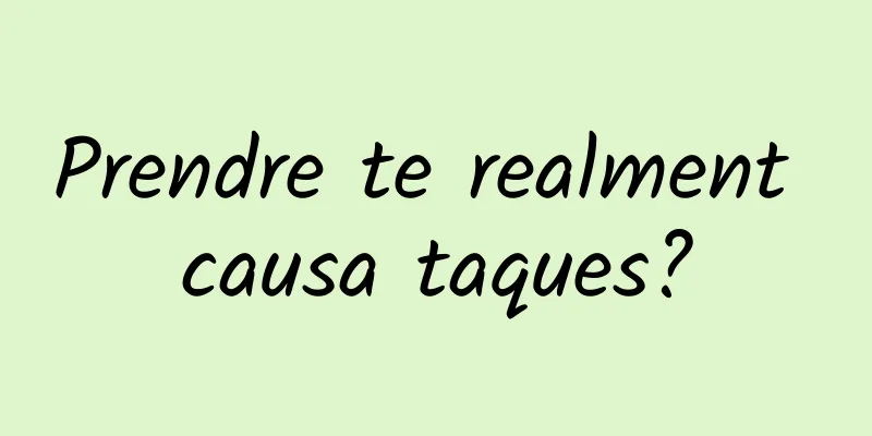 Prendre te realment causa taques?
