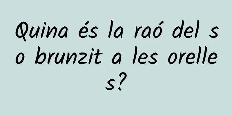Quina és la raó del so brunzit a les orelles?