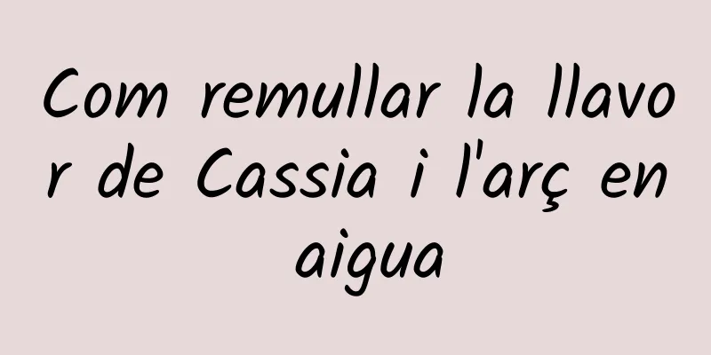 Com remullar la llavor de Cassia i l'arç en aigua