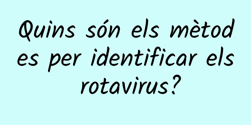 Quins són els mètodes per identificar els rotavirus?