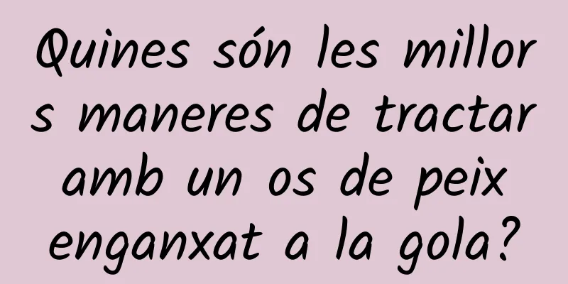 Quines són les millors maneres de tractar amb un os de peix enganxat a la gola?