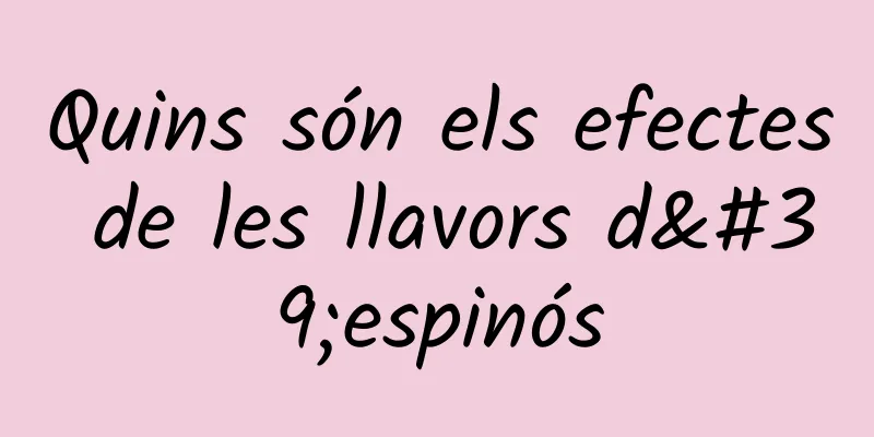 Quins són els efectes de les llavors d'espinós