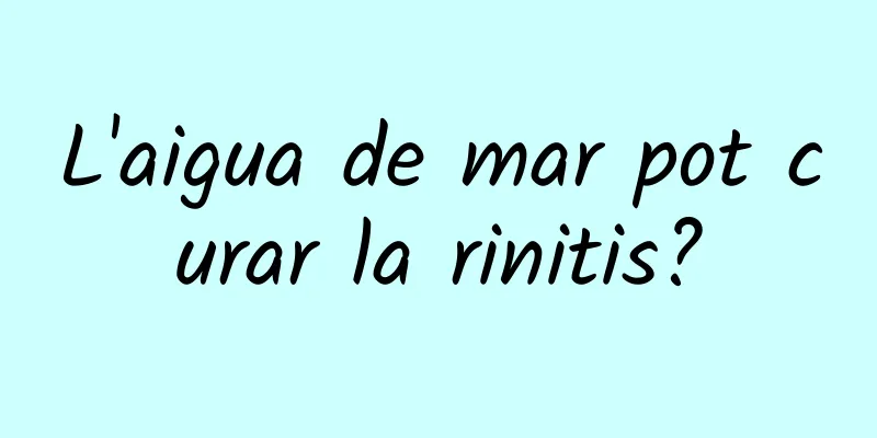 L'aigua de mar pot curar la rinitis?