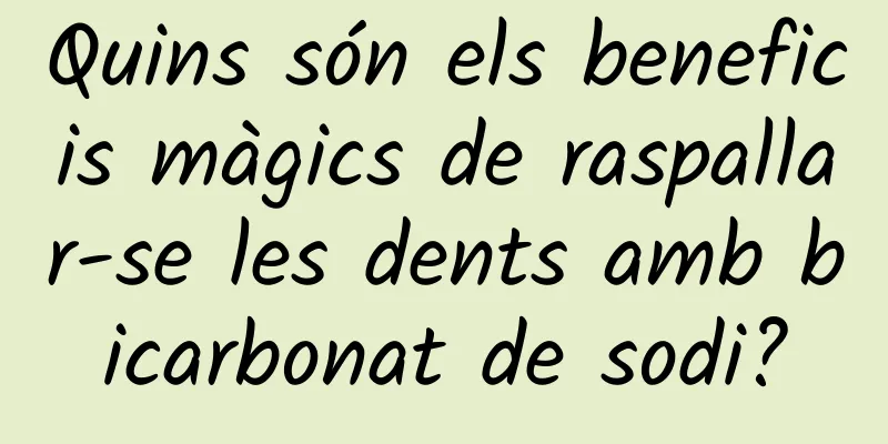 Quins són els beneficis màgics de raspallar-se les dents amb bicarbonat de sodi?