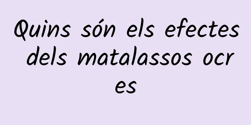 Quins són els efectes dels matalassos ocres