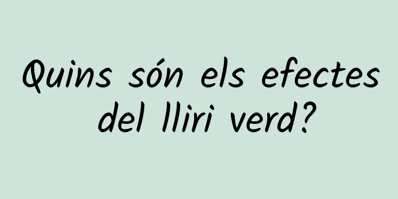 Quins són els efectes del lliri verd?
