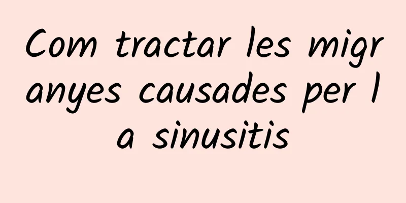 Com tractar les migranyes causades per la sinusitis