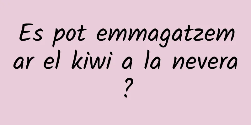 Es pot emmagatzemar el kiwi a la nevera?
