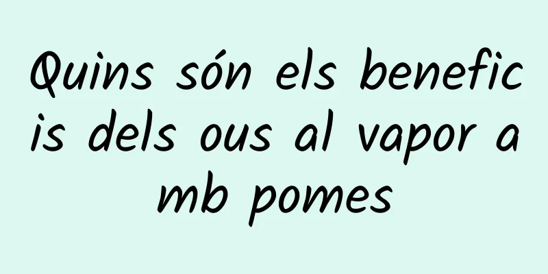 Quins són els beneficis dels ous al vapor amb pomes