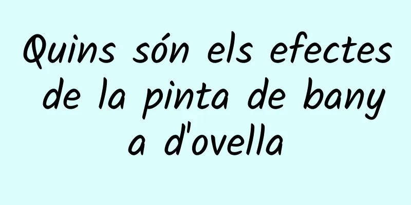 Quins són els efectes de la pinta de banya d'ovella
