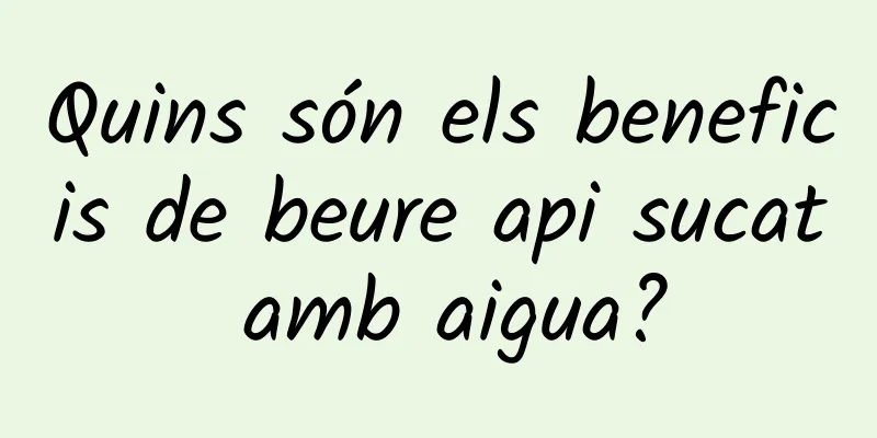 Quins són els beneficis de beure api sucat amb aigua?