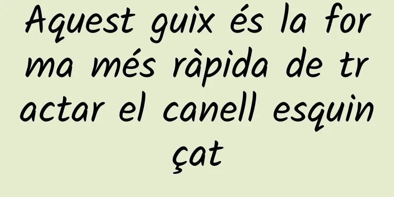 Aquest guix és la forma més ràpida de tractar el canell esquinçat