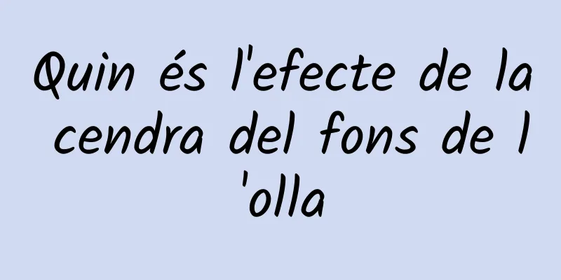 Quin és l'efecte de la cendra del fons de l'olla
