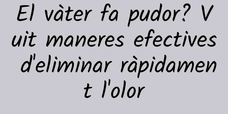 El vàter fa pudor? Vuit maneres efectives d'eliminar ràpidament l'olor