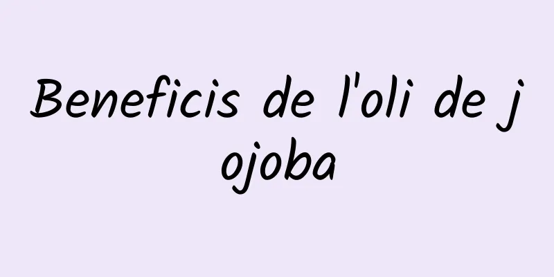 Beneficis de l'oli de jojoba