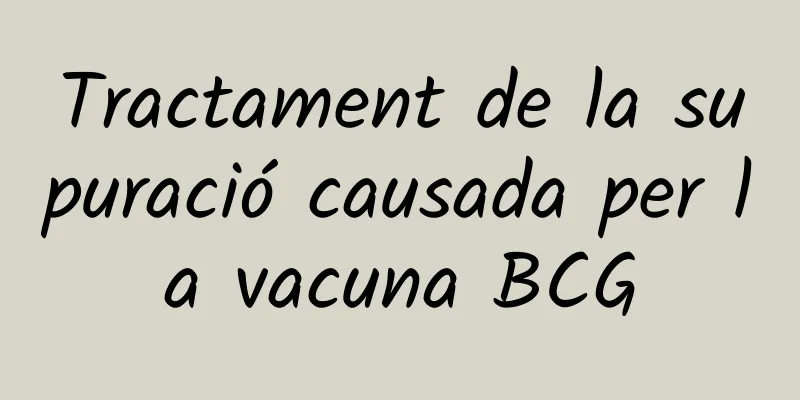 Tractament de la supuració causada per la vacuna BCG