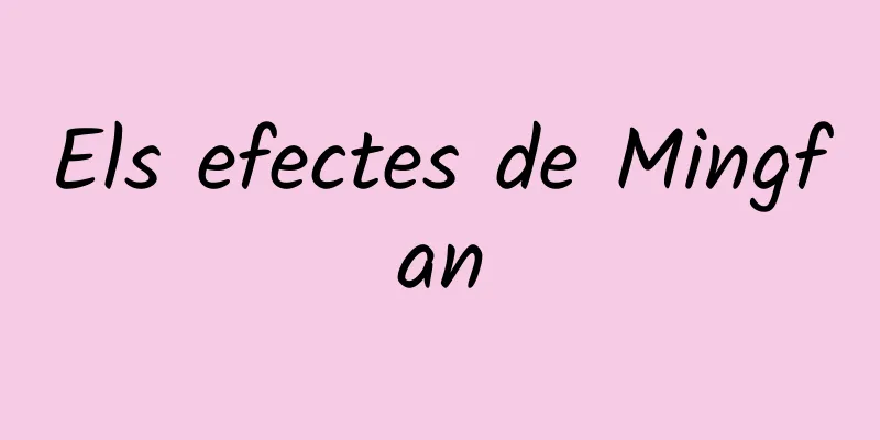 Els efectes de Mingfan