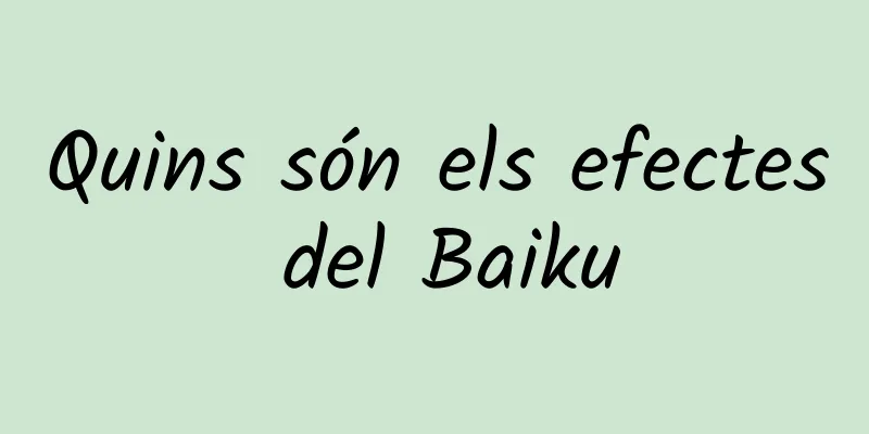 Quins són els efectes del Baiku
