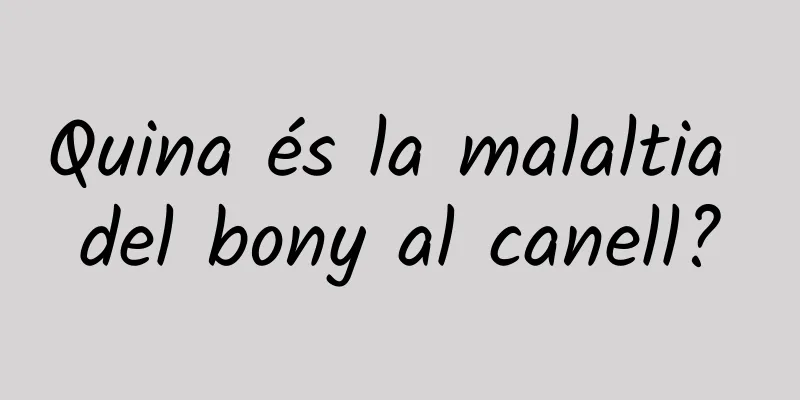 Quina és la malaltia del bony al canell?
