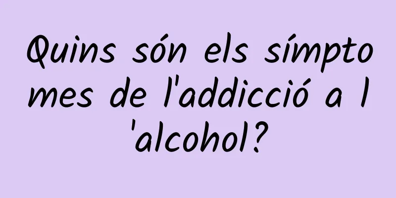 Quins són els símptomes de l'addicció a l'alcohol?