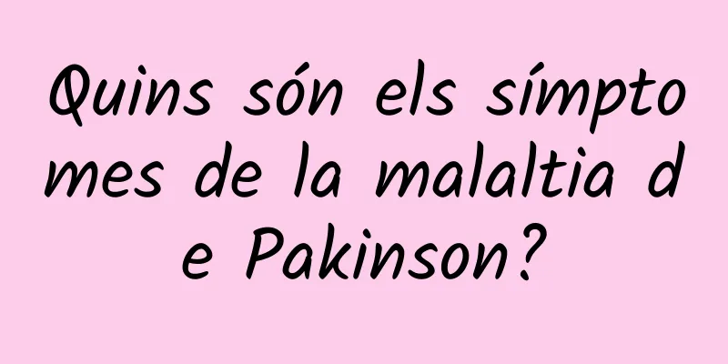 Quins són els símptomes de la malaltia de Pakinson?