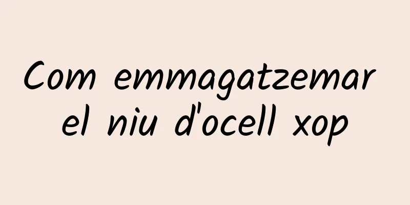 Com emmagatzemar el niu d'ocell xop