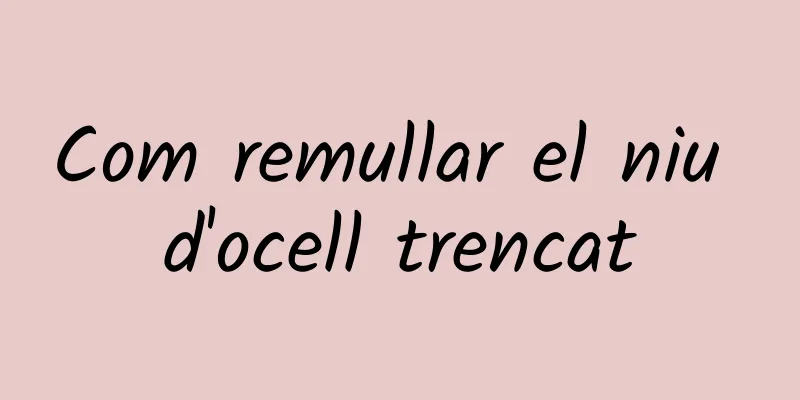 Com remullar el niu d'ocell trencat
