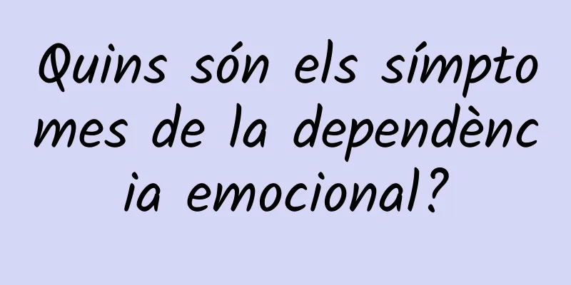 Quins són els símptomes de la dependència emocional?