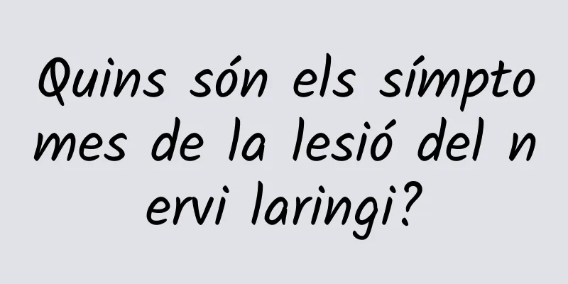 Quins són els símptomes de la lesió del nervi laringi?