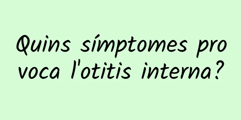 Quins símptomes provoca l'otitis interna?