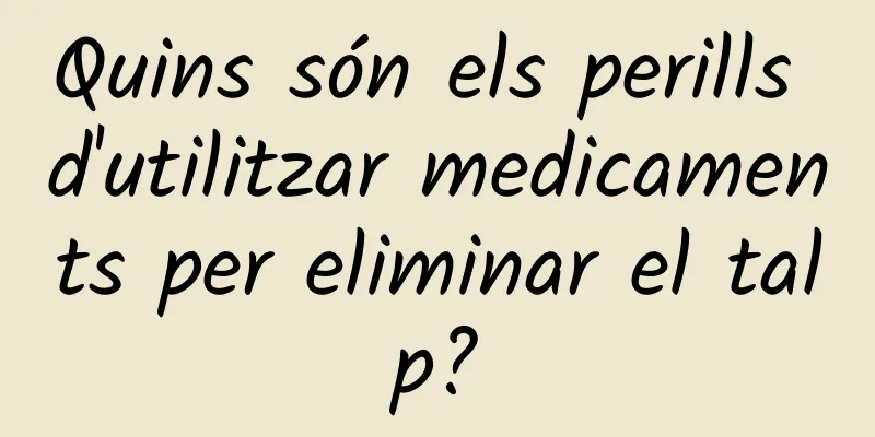 Quins són els perills d'utilitzar medicaments per eliminar el talp?